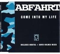 Abfahrt - Come into my life
