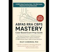 ABFAS RRA CBPS MASTERY: Comprehensive CBPS prep with six full-length RRA practice sets, decision strategies, pitfalls, and rapid-look-up diagnostics
