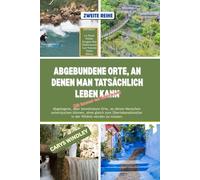 ABGEBUNDENE ORTE, AN DENEN MAN TATSÄCHLICH LEBEN KANN: Abgelegene, aber bewohnbare Orte, an denen Menschen untertauchen können, ohne gleich zum ... zu müssen. (Die Reisereihe „Stille Freiheit)