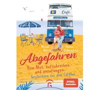 Abgefahren. Vom Mut, aufzubrechen und anzufangen: Geschichten aus dem Café-Bus - SPIEGEL-Bestseller