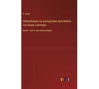 Abhandlungen zur geologischen Specialkarte von Elsass-Lothringen: Band I - Heft 3: Das Gneiss-Gebiet