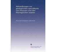 Abhandlungen zur geologischen specialkarte von Preussen und den thüringischen staaten: Volume 7
