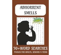 Abhorrent Smells Word Search Puzzle Book: 50+ Puzzles | 6x9 Inches - Word Searches About Foul Smells, Nasty Odors, Putrid Scents & More - A Grossly Fun Pick for Holidays and Spare Time!