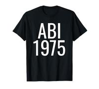 Abi 1975 - Graduation Anniversary Class Reunion Abitur Camiseta