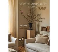 Abi Dare The Soft Minimalist Home (Tapa dura) (Importación USA)