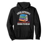 Abibliofobia El miedo a quedarse sin libros para leer Sudadera con Capucha