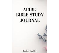 Abide Bible Study Journal