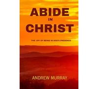 ABIDE IN CHRIST: The joy of being in God’s presence