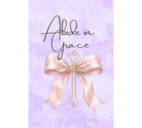 Abide in Grace: SOAP Method Devotional Journal: Powder Blue Coquette Aesthetic Bible Study Notebook for Women, Daily Scripture & Prayer Journal with Floral Ribbon Design, 120 Pages.