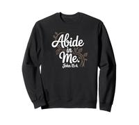 Abide in Me John 15:4 Diseño de Escrituras de fe cristiana Sudadera