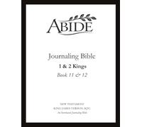 Abide - Interleaved Journaling Bible: 1 & 2 Kings (Books 11 & 12) (Abide Scriptures Journal)
