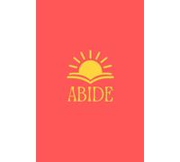 Abide: New Testament: A Bible Journal for Every Chapter of the New Testament