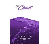 Abide: The Christ (ABIDE: A KJV Reader's Bible)