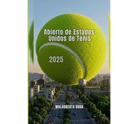 Abierto de Estados Unidos de Tenis 2025: Su guía completa y privilegiada sobre el Grand Slam de Nueva York