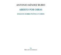 Abierto Por Obras: Ensayos Sobre Poetica Y Crisis
