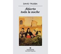 Abierto toda la noche: 186 (Narrativas hispánicas)