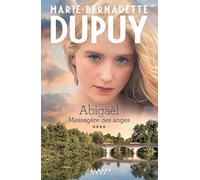 Abigaël tome 4: Messagère des anges (Littérature Française)