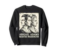Abigail Adams Martha Washington Fundadora Madres 250 USA Sudadera