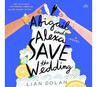 Abigail and Alexa Save the Wedding