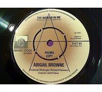 ABIGAIL BROWNE - WOMAN IN ME 7 INCH (7" VINYL 45) UK PRIVATE STOCK 1977