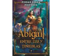 ABIGAIL: ENTRE LUZ Y TINIEBLAS