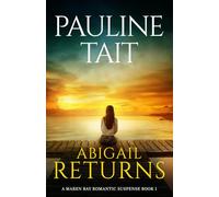 Abigail Returns: A Novel of Memory, Secrets and Slow Burn Romance: 2 (The Maren Bay Series)