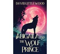 Abigaila And The Wolf Prince