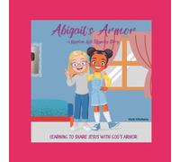 Abigail's Armor: Learning to Share Jesus with God's Armor