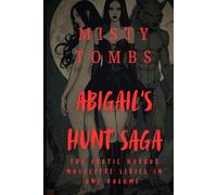 Abigail's Hunt Saga: The Erotic Horror Novelette Series in One Volume