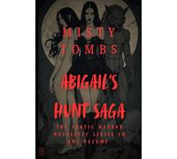 Abigail's Hunt Saga: The Erotic Horror Novelette Series in One Volume