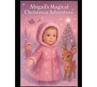 Abigail's Magical Christmas Adventure
