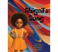 Abigail's Song: A Guide to Understanding Nonverbal Children with Autism