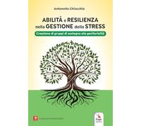 Abilità e resilienza nella gestione dello stress. Creazione di gruppi di sostegno alla genitorialità