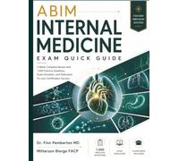 ABIM Internal Medicine Exam Quick Guide: 2-Week Complete Review with 1,000 Practice Questions, Exam Simulator, and Flashcards for your Certification Success (Modern IM Box Set)