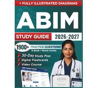 ABIM STUDY GUIDE 2026 - 2027: Expanded Edition with Detailed Review for the Internal Medicine Board Exam, 1900+ Questions and Answers and Hours of E-Learning Access to Pass (Academic Succees Hub)
