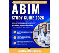ABIM STUDY GUIDE 2026: Master the American Board of Internal Medicine Exam with 1,000 High Yield Practice Questions, 300 Flashcards, Detailed Explanations, and Proven Strategies for Exam Success