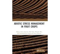 Abiotic Stress Management in Fruit Crops
