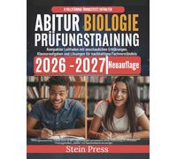Abitur Biologie Prüfungstraining 2026-2027: Kompakter Leitfaden mit anschaulichen Erklärungen, Klausuraufgaben und Lösungen für nachhaltiges Fachverständnis