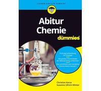 Abitur Chemie für Dummies: Mit organischer und physikalischer Chemie zum Abi