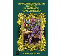Abiturvorbereitung für das Fach Kunst mit @hannasroth, Werke untersuchen: Themenfeld: Grundlagen: 10