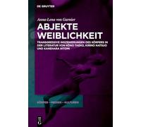 Abjekte Weiblichkeit: Transgressive Inszenierungen des Körpers in der Literatur von K¿no Taeko, Kirino Natsuo und Kanehara Hitomi: 2 (Issn, 2)