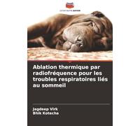 Ablation thermique par radiofréquence pour les troubles respiratoires liés au sommeil
