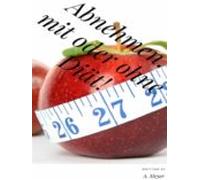 Abnehmen Mit Oder Ohne Diät! (ebook)