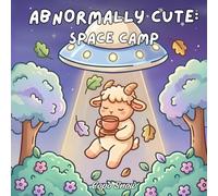 Abnormally Cute: Space Camp: Bold, Easy & Strange Coloring Book