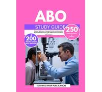 ABO STUDY GUIDE 2025-2026: Master Opticianry Concepts & Build confidence for the Certification Exam with 250 Practice Questions and Answers