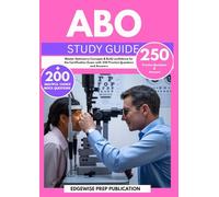 ABO STUDY GUIDE 2025-2026: Master Opticianry Concepts & Build confidence for the Certification Exam with 250 Practice Questions and Answers