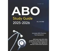 ABO Study Guide 2025-2026: Unofficial All in One ABO Exam Prep for the American Board of Optometry Examination. With ABO Review Materials & 600 Practice Questions