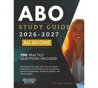 ABO Study Guide 2026-2027: Ace Your Board Certification with 700 Practice Test Questions & Extensive Explanations, Vocabulary Builder, and Test Strategies