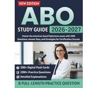 ABO Study Guide 2026-2027: Master the Opticianry Boards with 1200 Questions, Answer Keys, and Strategies for Certification Success