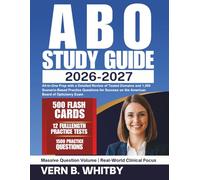 ABO Study Guide2026-2027: All-in-One Prep with a Detailed Review of Tested Domains and 1,500 Scenario-Based Practice Questions for Success on the American Board of Opticianry Exam
